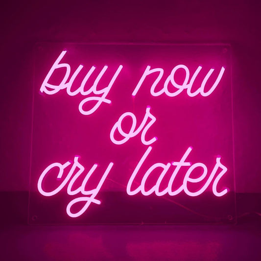Buy Now or Cry Later Neon Signs, Neon Lights, LED Neon Signs for Room, Bars Light Up Signs, Cool Neon Light Signs, Neon Wall Lights