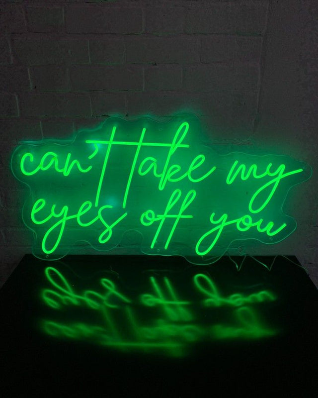 Can't Take My Eyes Off You LED Neon Sign light up sign