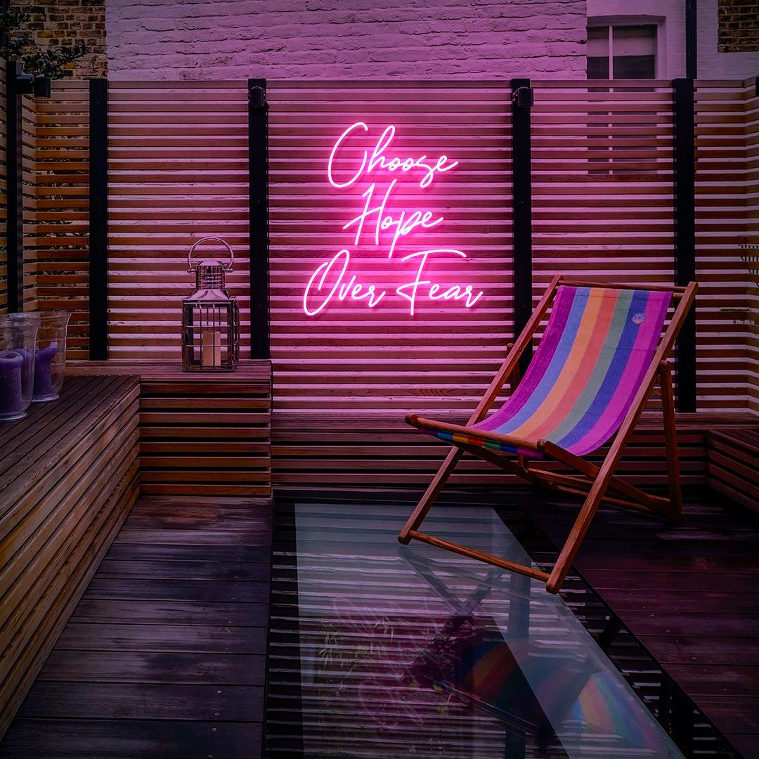 Choose Hope Over Fear Neon Sign