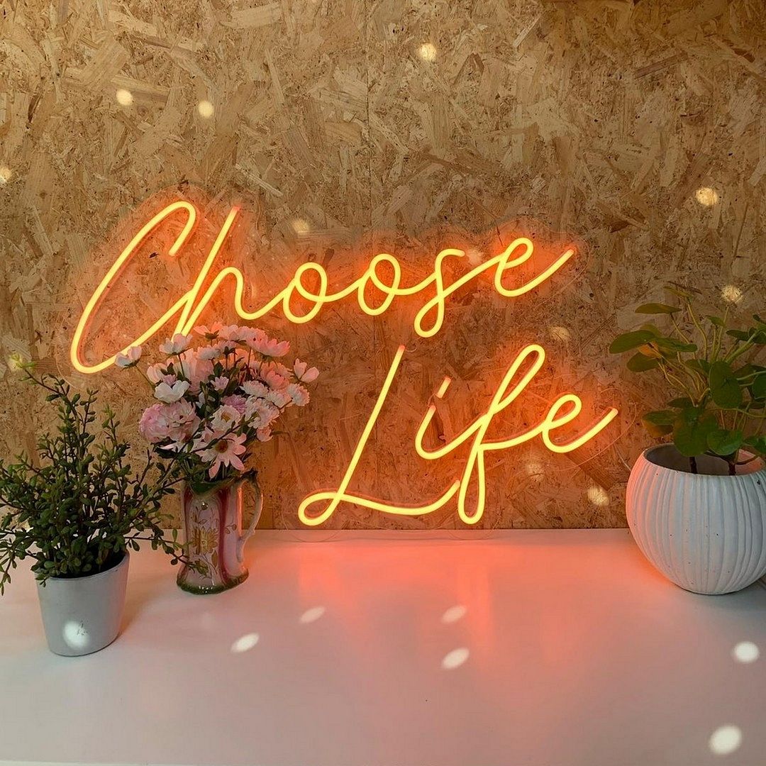 Choose Life Neon Sign