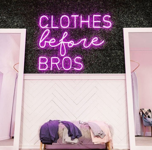 Clothes Before Bros Neon Sign