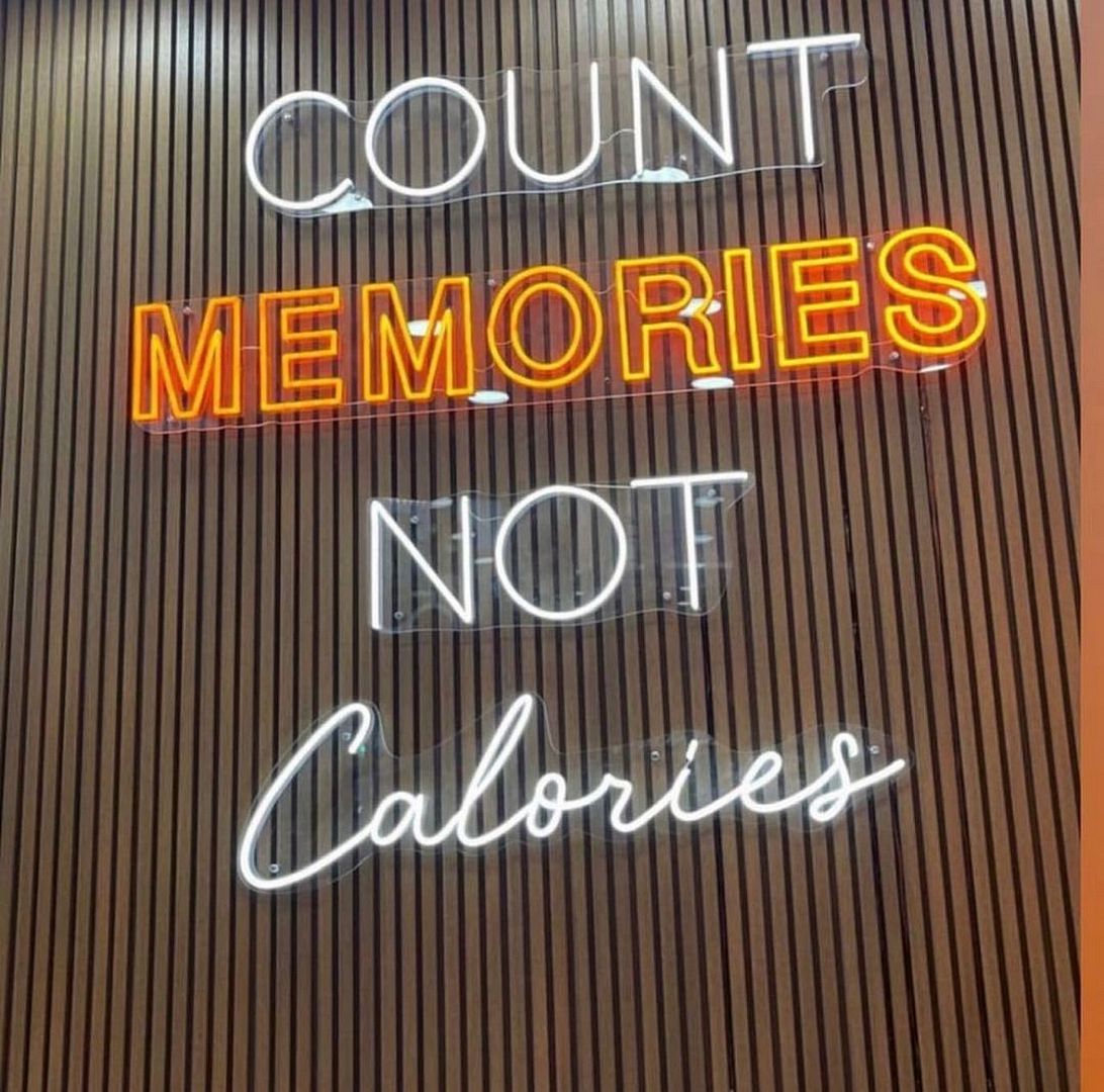 Count Memories Not Calories Neon Sign