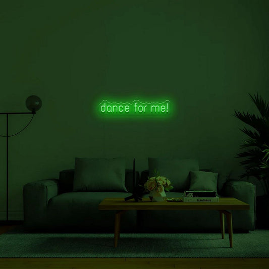 Dance for Me Neon Sign