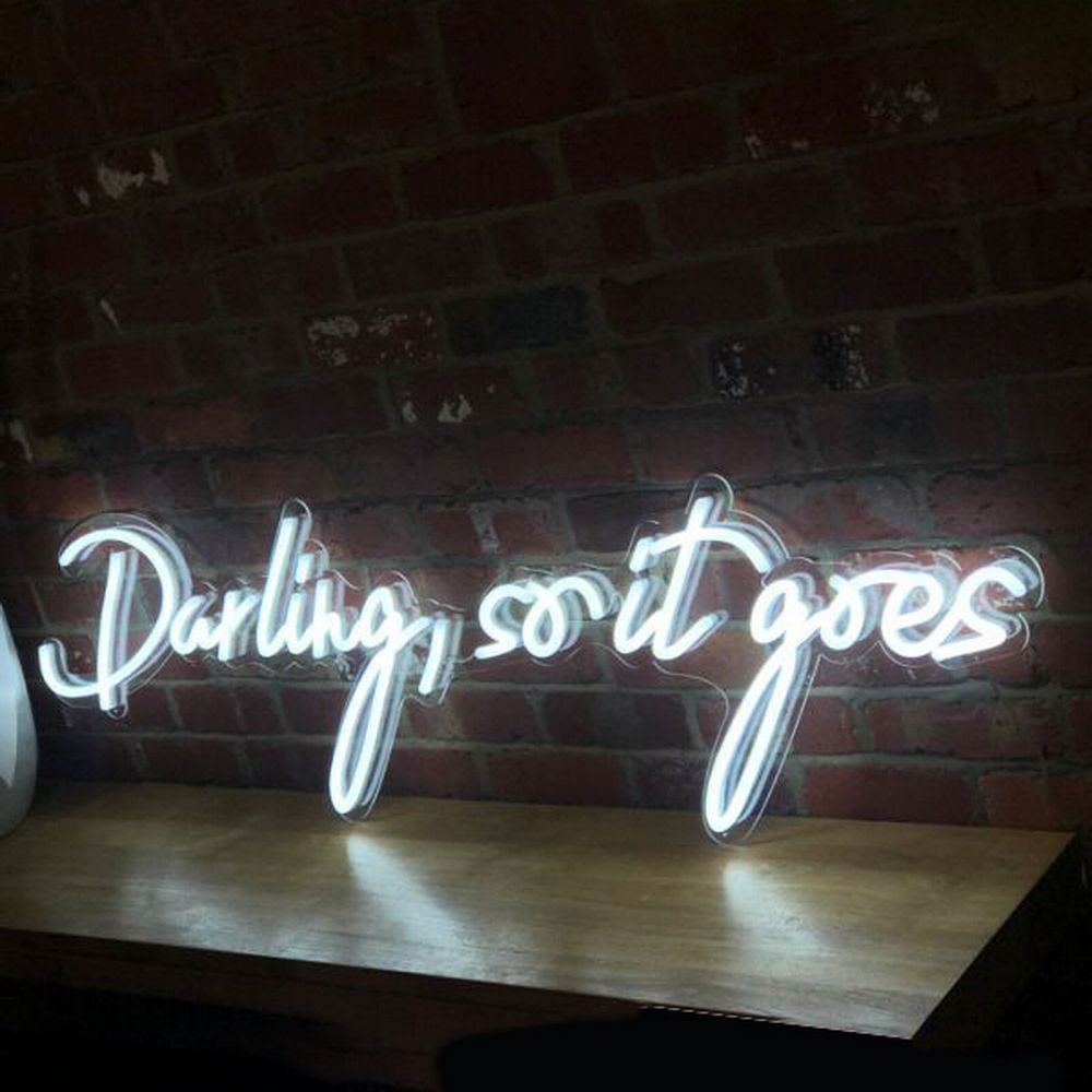 Darling So it Goes Neon Sign