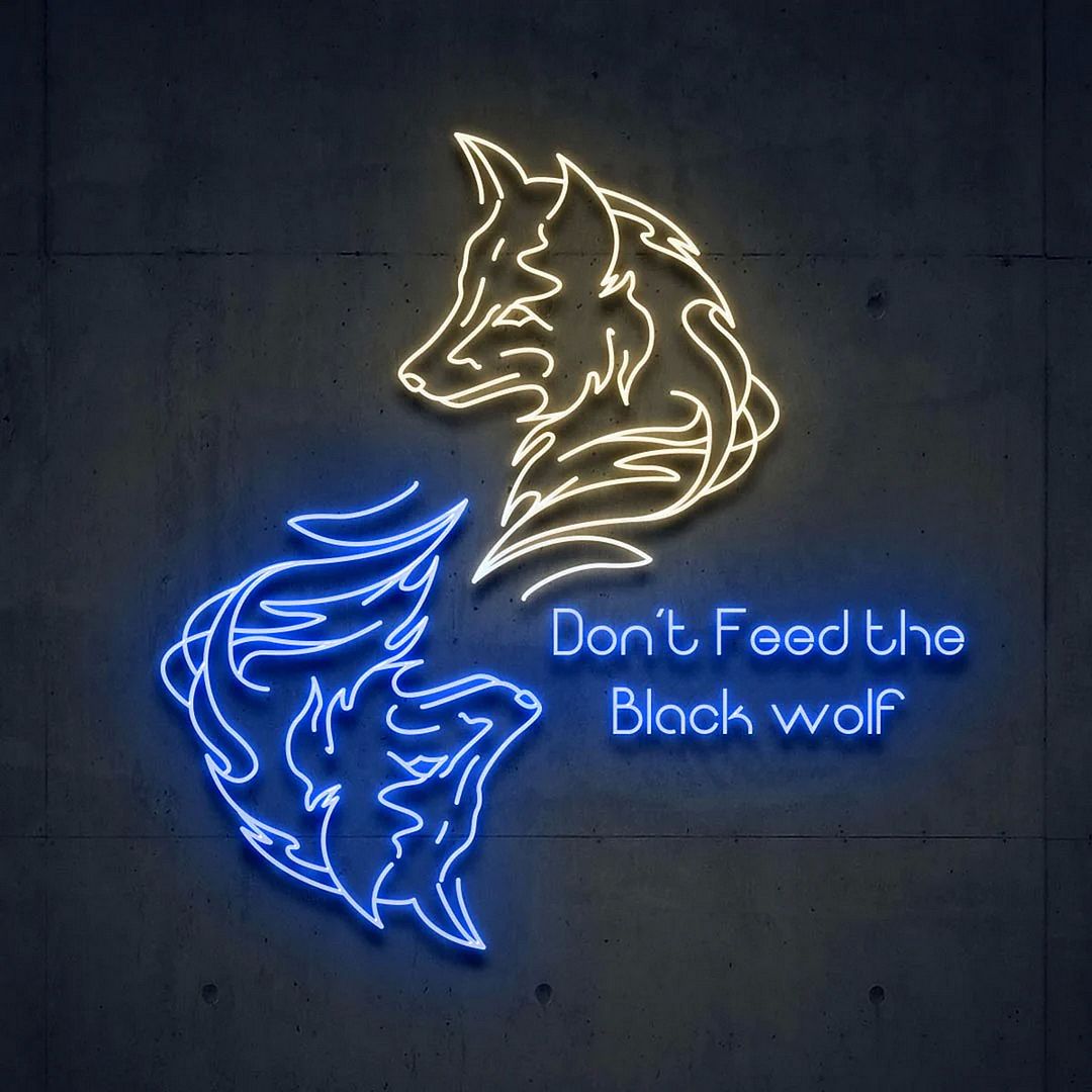 Don't Feed The Black Wolf Neon Sign