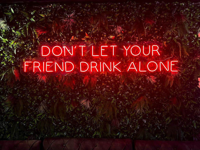 Don't Let Your Friend Drink Alone LED Neon Sign for Bar light up sign