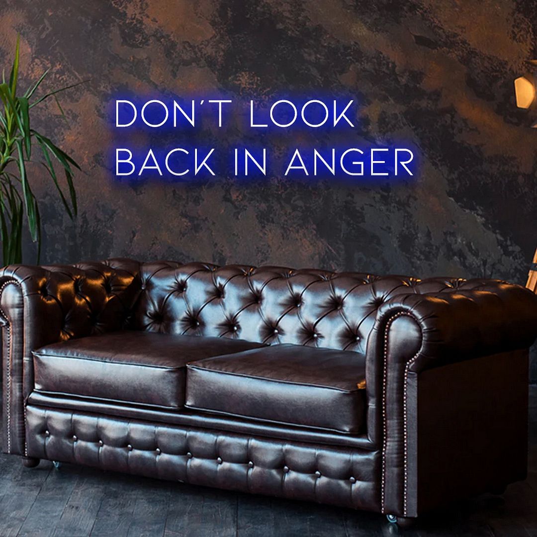 Don't Look Back in Anger Neon Sign