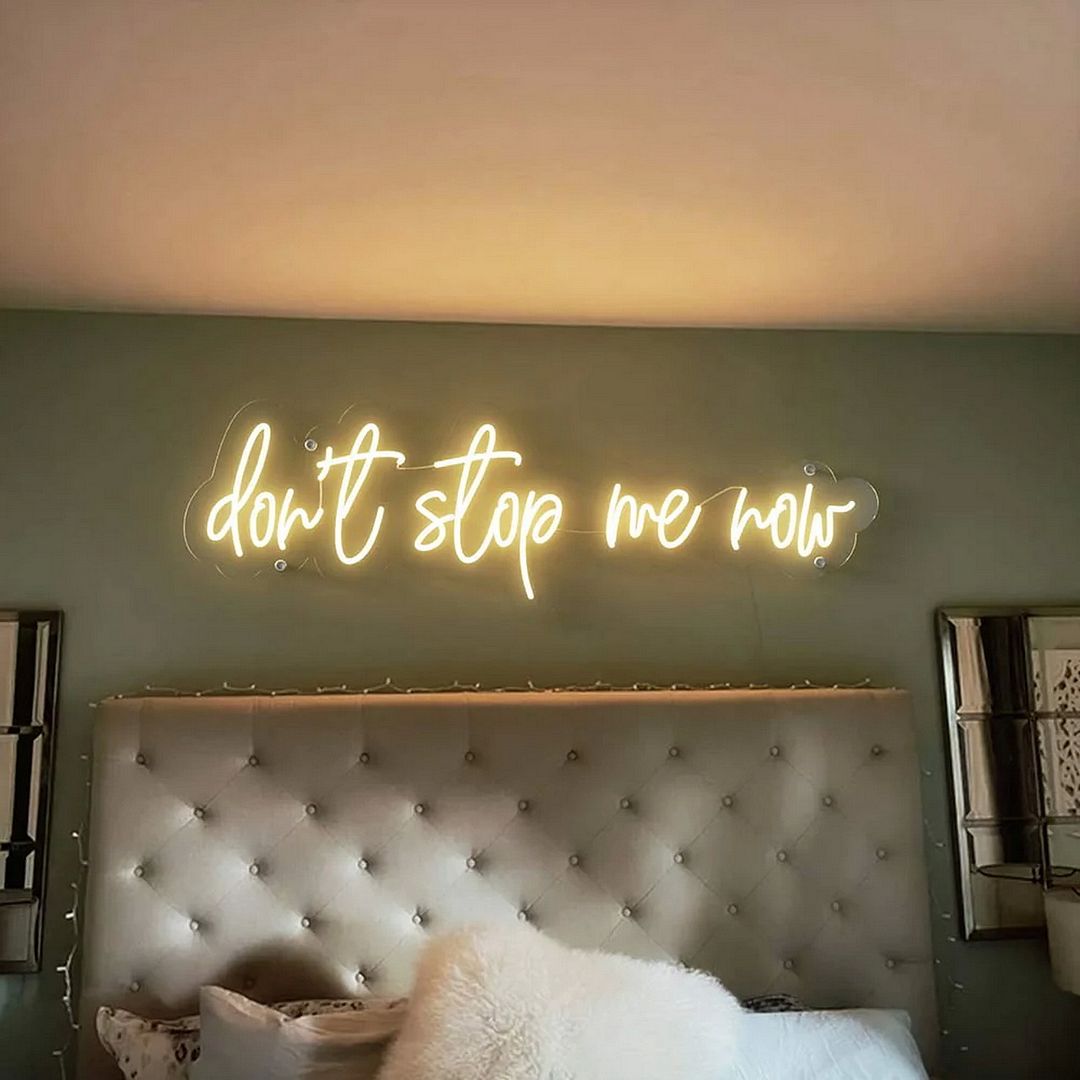 Don't Stop Me Now Neon Sign