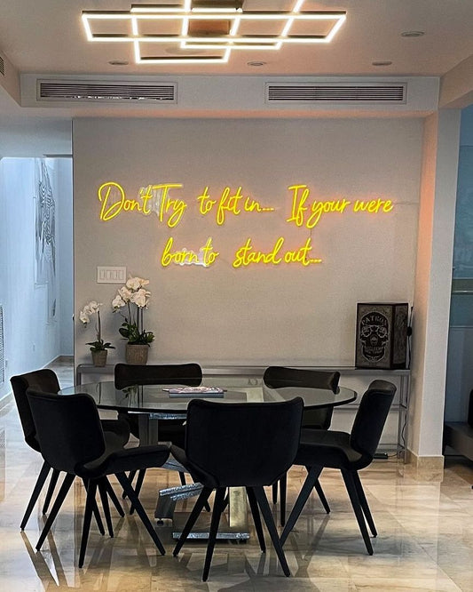 Don't Try to Fit in Neon Sign