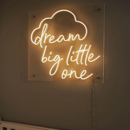 Dream Big Little One Neon Sign