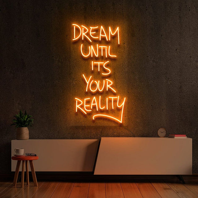 Dream Until It's Your Reality LED Neon Sign light up sign