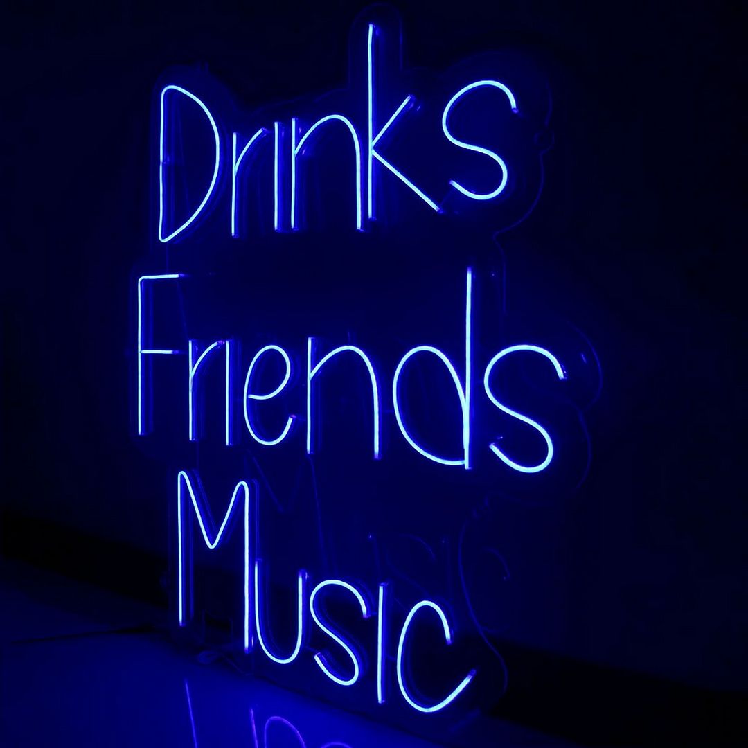 Drinks Friends Music Neon Sign