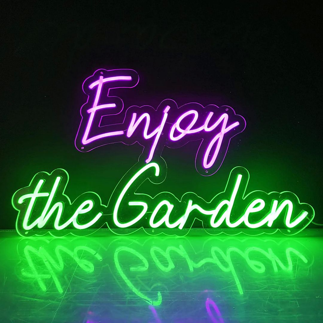 Enjoy The Garden Neon Sign