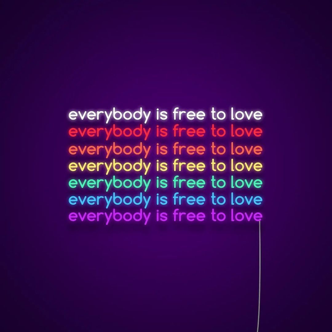 Everybody Free to Love Rainbow Neon Sign