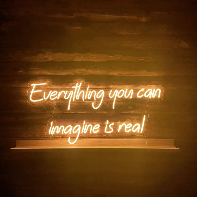 Everything You Can Imagine is Real LED Neon Sign light up sign