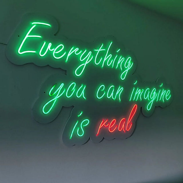 Everything You Can Imagine is Real LED Neon Sign light up sign