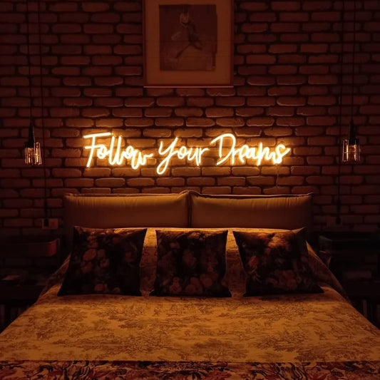 Follow Your Dreams Neon Sign