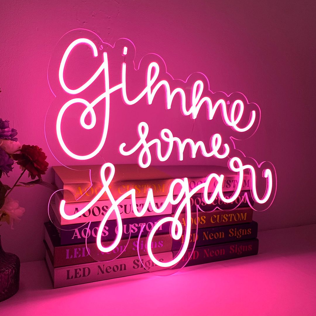 Gimme Some Sugar Neon Sign