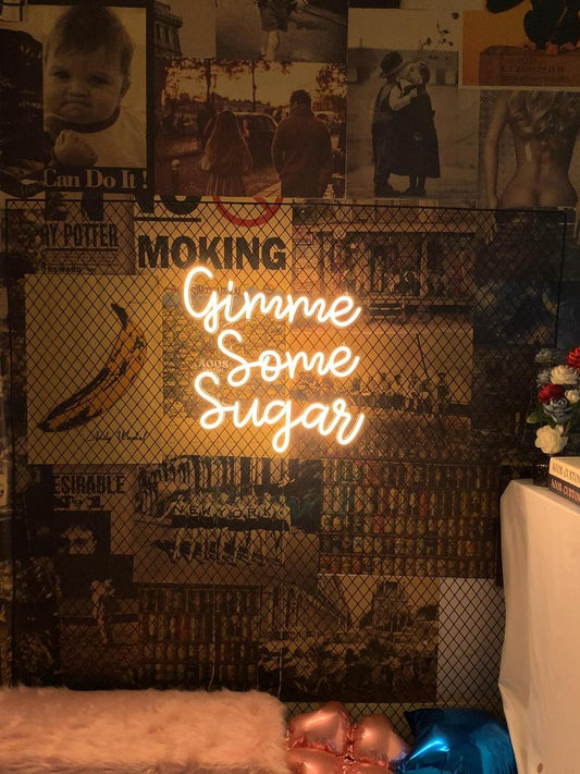 Gimme Some Sugar Neon Sign