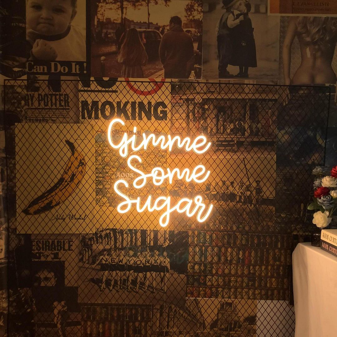 Gimme Some Sugar Neon Sign
