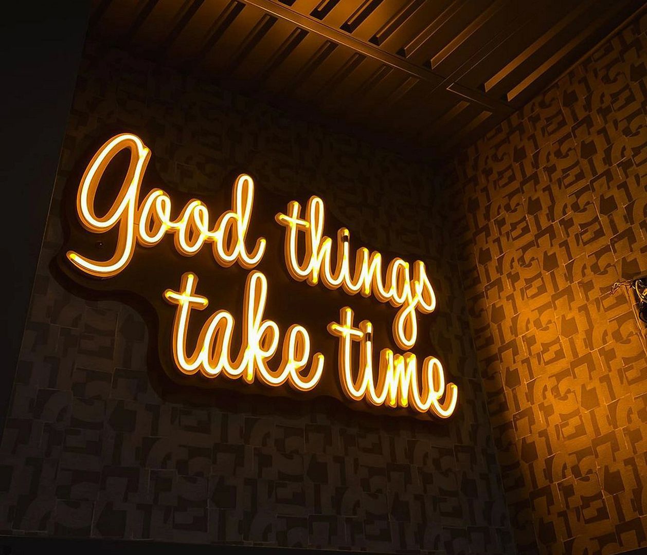 Good Things Take Time Neon Sign