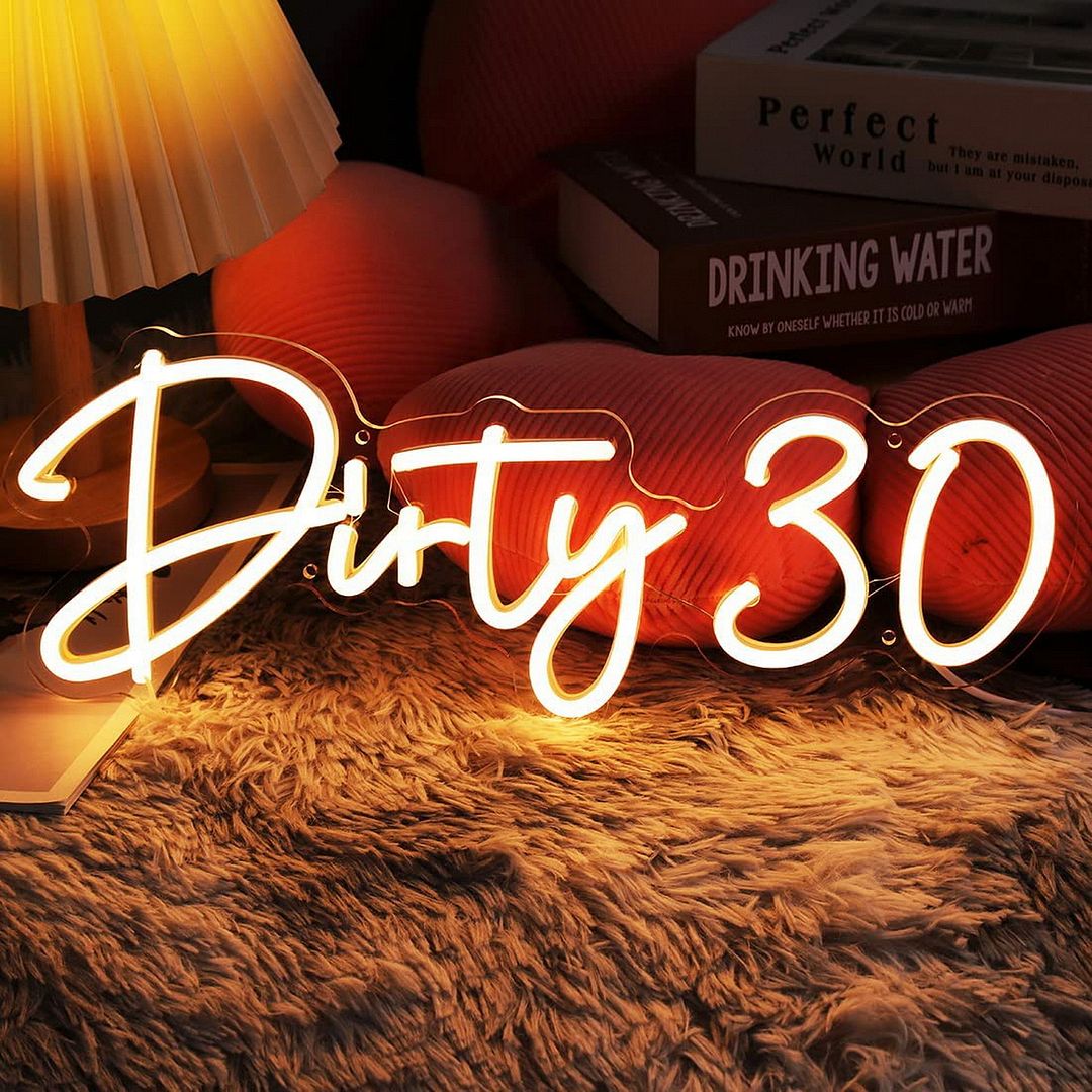 Happy Birthday Dirty 30 Neon Sign
