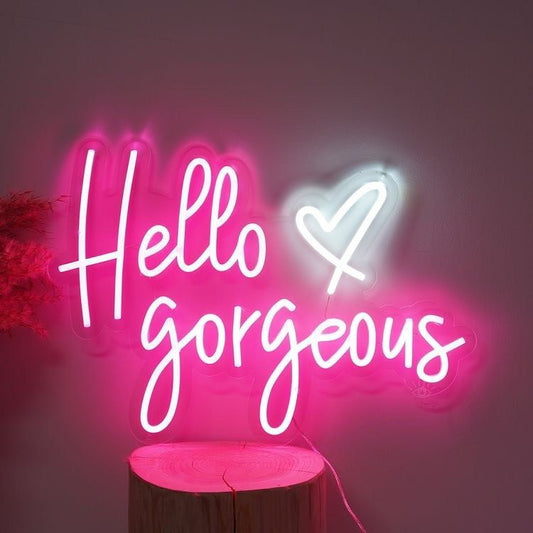 Hello Gorgeous Neon Sign
