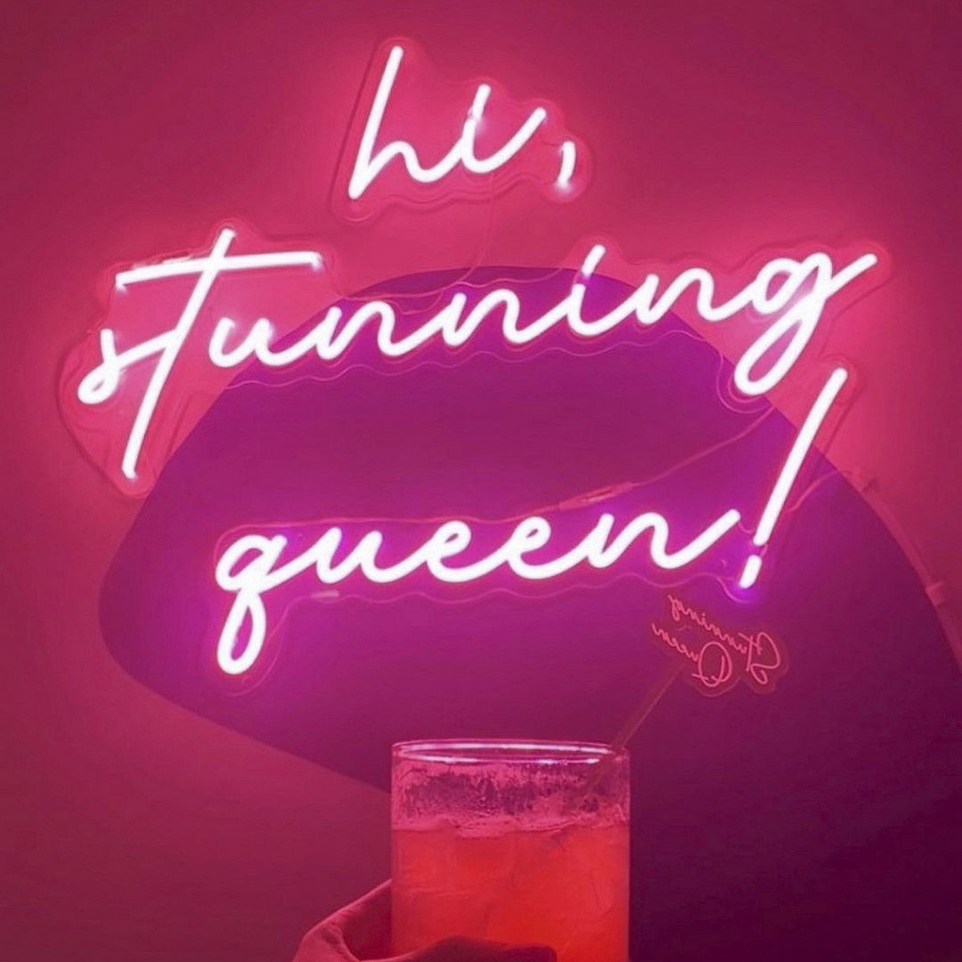 Hi, Stunning Queen Neon Sign
