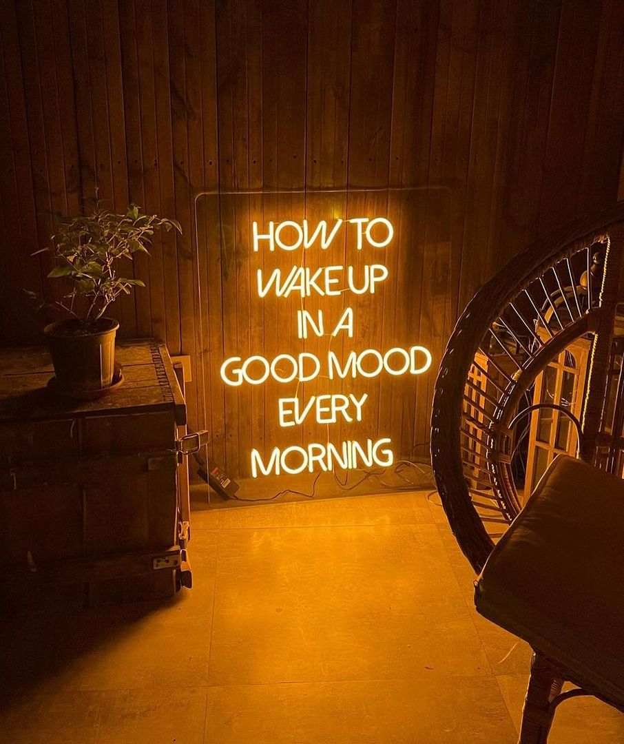 How to Wake Up in Good Mood Every Morning Neon Sign
