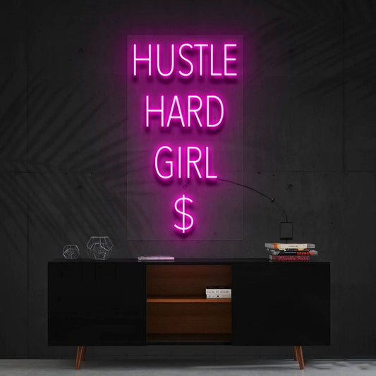 Hustle Hard Girl $ Neon Sign