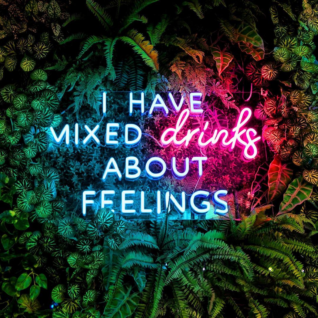 I Have Mixed Drinks About Feelings Neon Sign