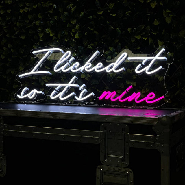 I Licked it So It's Mine LED Neon Sign light up sign