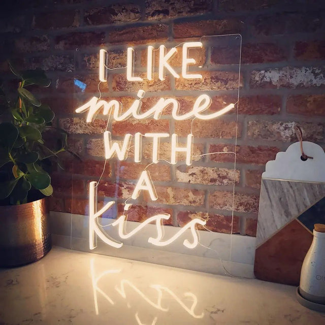 I Like Mine With a Kiss LED Neon Sign light up sign