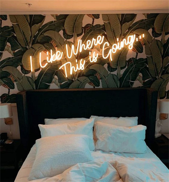 I Like Where This is Going LED Neon Sign light up sign