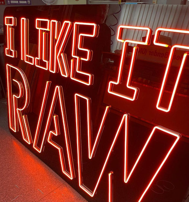 I Like it Raw LED Neon Sign light up sign