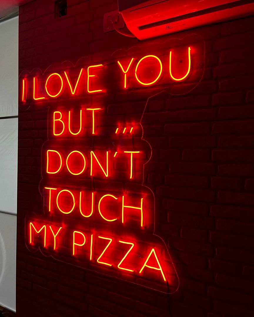 I Love You But Don't Touch My Pizza Neon Sign