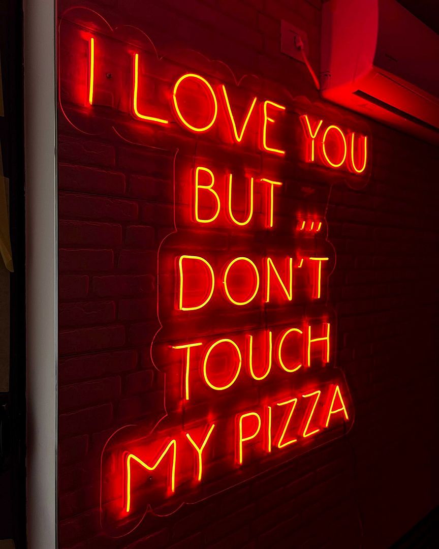 I Love You But Don't Touch My Pizza Neon Sign