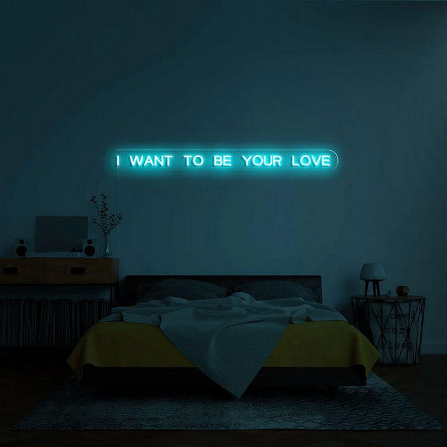 I Want to Be Your Love LED Neon Sign for Wedding light up sign
