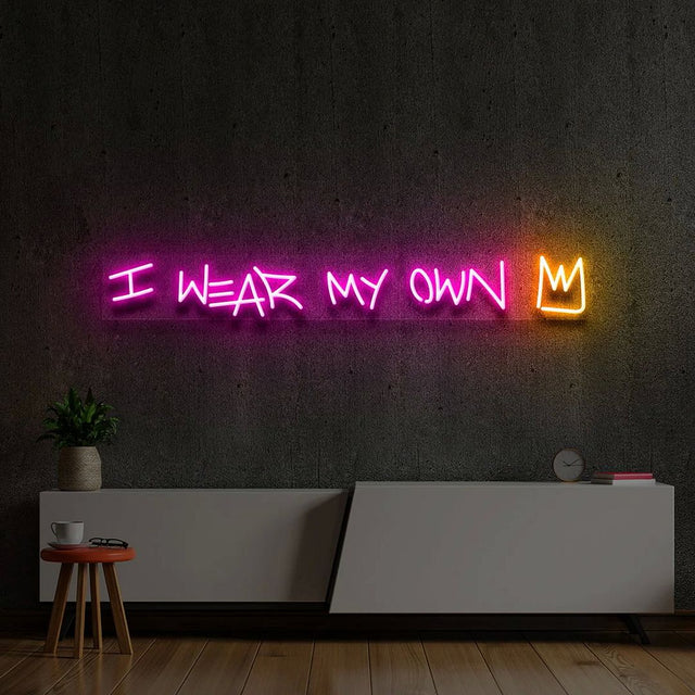 I Wear My Own Crown LED Neon Sign for Man Cave light up sign