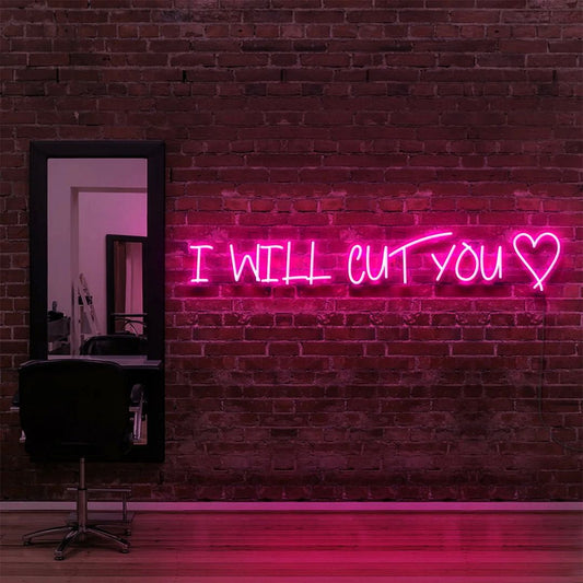 I Will Cut You Neon Sign