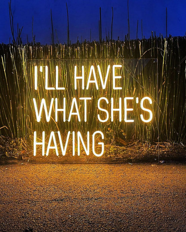 I'll Have What She's Having LED Neon Sign light up sign