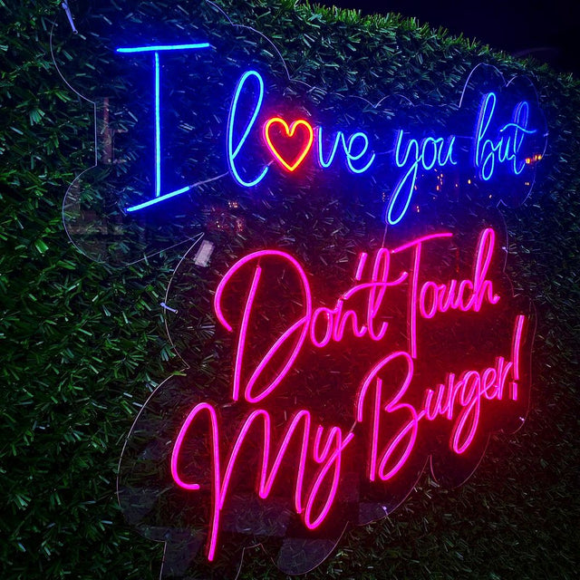 I love you but Don't Touch My Burger LED Neon Sign for Bar light up sign