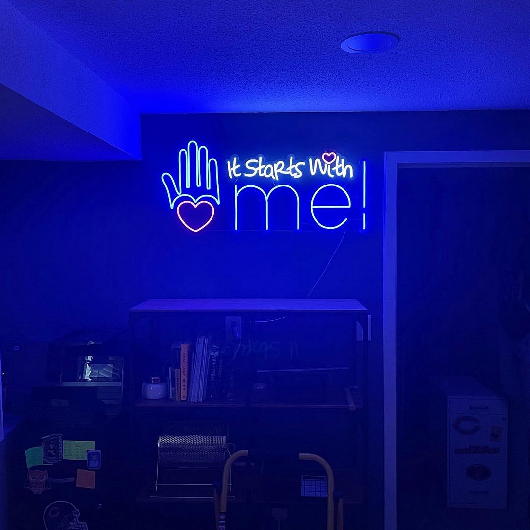 It Starts With Me Neon Sign