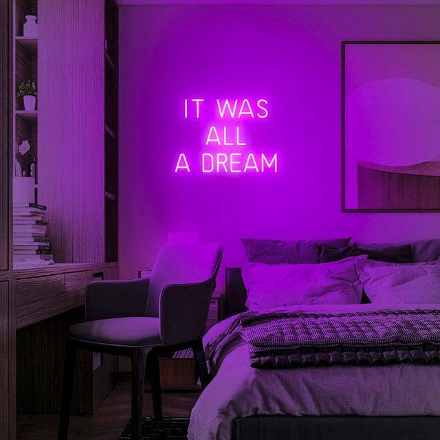It Was All A Dream LED Neon Sign light up sign