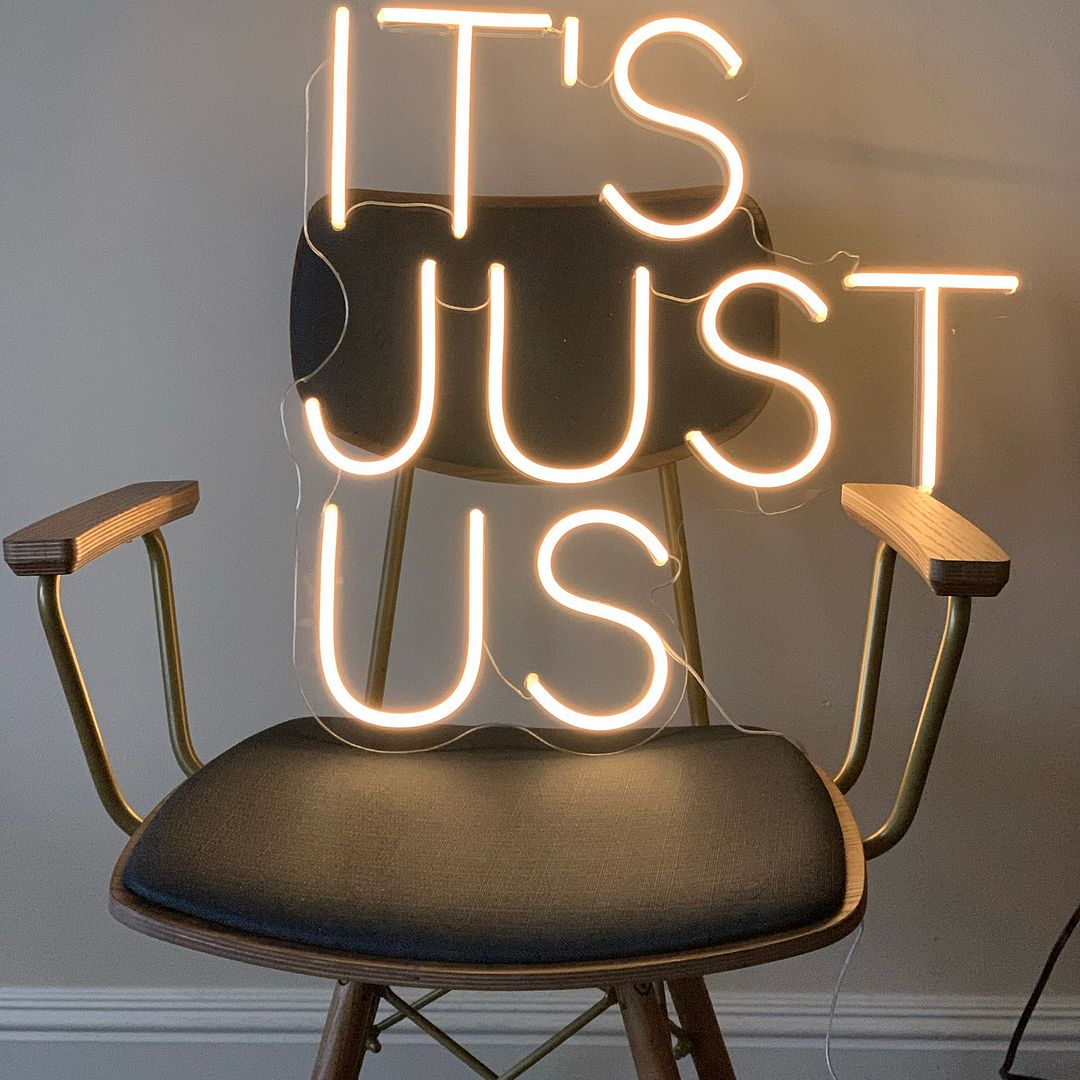 It's Just Us Neon Sign