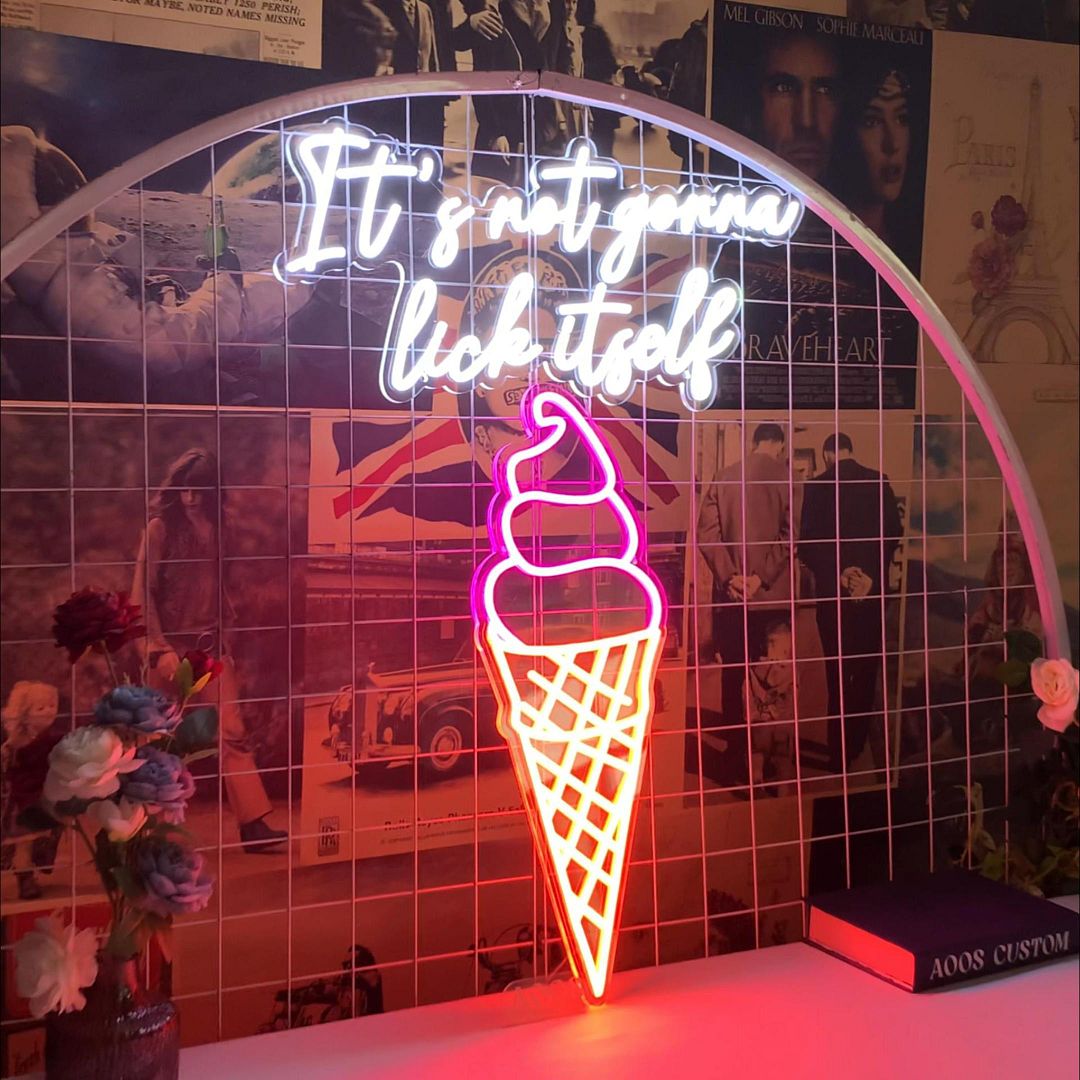 It's Not Gonna Lick Itself Ice Cream Neon Sign