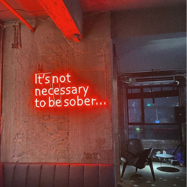 It's Not Necessary to Be Sober LED Neon Sign light up sign