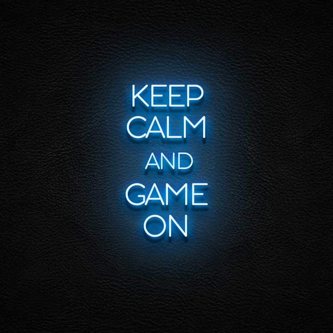 Keep Calm and Game On Neon Sign