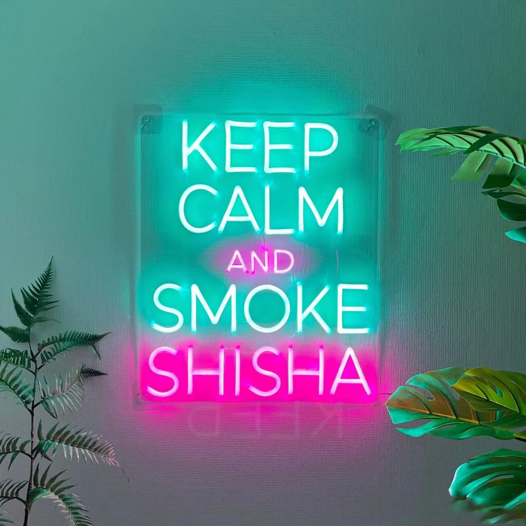 Keep Calm and Smoke Shisha Neon Sign