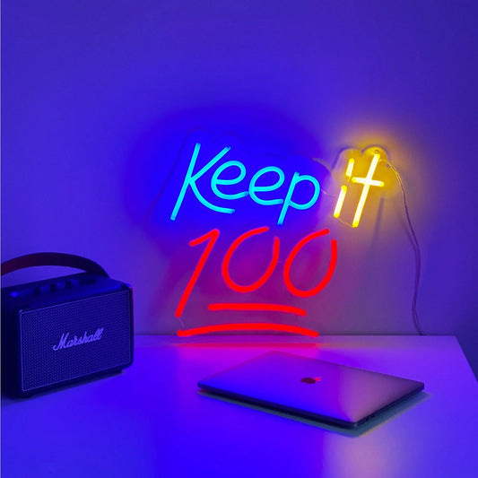 Keep it 100 Neon Sign